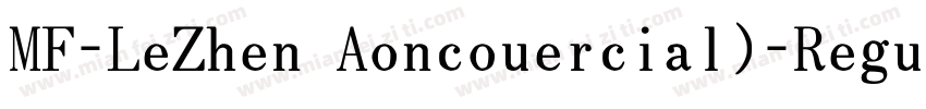 MF-LeZhen Aoncouercial)-Regular字体转换